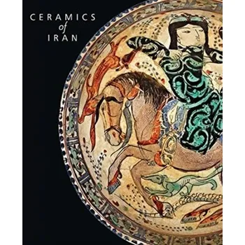 Ceramics of Iran - Watson, Oliver