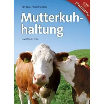 Příroda Mutterkuhhaltung - Bauer, Karl