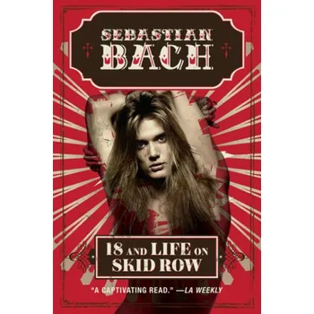 18 and Life on Skid Row - Bach, Sebastian