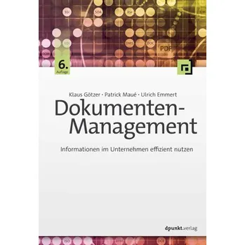 Dokumenten-Management - Götzer, Klaus G. [DE] (2023, Firma, Dpunkt.Verlag GmbH)