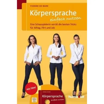 Körpersprache einfach nutzen, m. DVD - Bark, Yvonne de