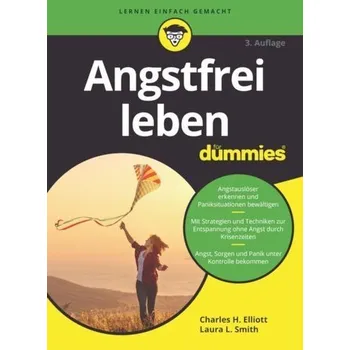 Angstfrei leben für Dummies - Elliott, Charles H. [DE] (2022, Brožovaná, Wiley-VCH GmbH)