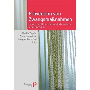 Prävention von Zwangsmaßnahmen - Zinkler, Martin