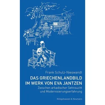 Das Griechenlandbild im Werk von Eva Jantzen - Schulz-Nieswandt, Frank