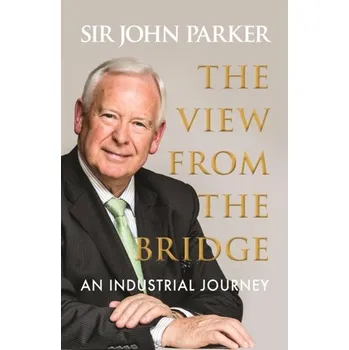 The View from the Bridge - Parker, Sir John