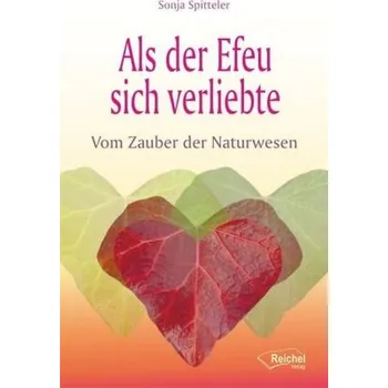 Příroda Als der Efeu sich verliebte - Spitteler, Sonja