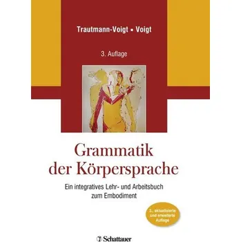 Grammatik der Körpersprache - Trautmann-Voigt, Sabine