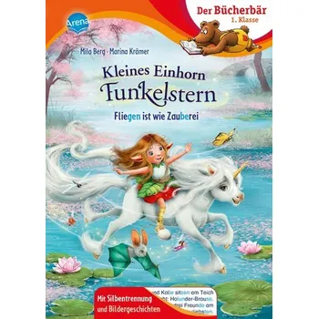 První čtění Kleines Einhorn Funkelstern. Fliegen ist wie Zauberei - Berg, Mila
