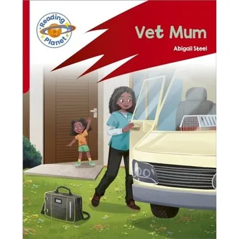 Cizí jazyk Reading Planet: Rocket Phonics - Target Practice - Vet Mum - Red A - Steel, Abigail