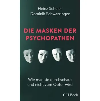 Die Masken der Psychopathen - Schuler, Heinz