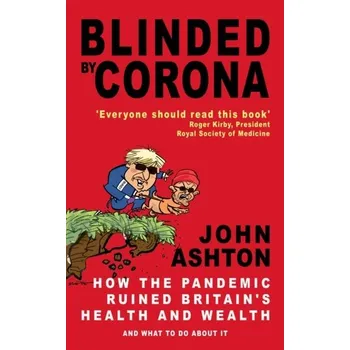 Blinded by Corona - Anthony Ashton