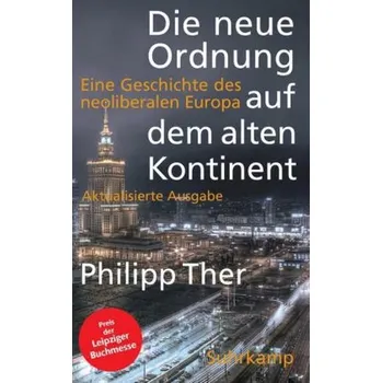Die neue Ordnung auf dem alten Kontinent - Philipp Ther