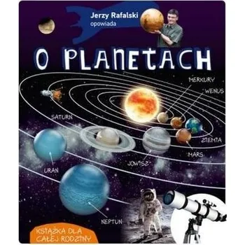 Bystrá hlava Jerzy Rafalski opowiada o planetach - Rafalski Jerzy