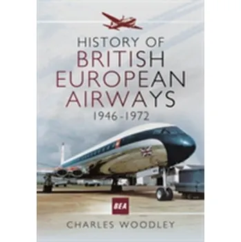 History of British European Airways - Woodley, Charles