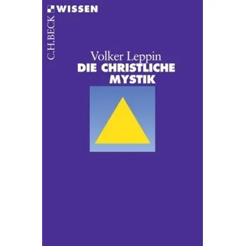 Die christliche Mystik - Leppin, Volker