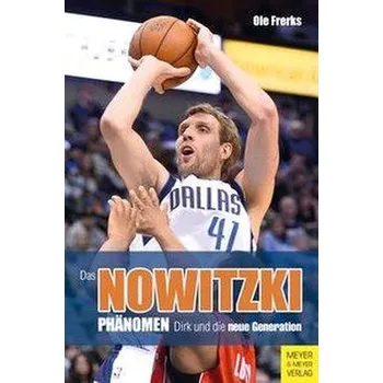 Das Nowitzki-Phänomen - Frerks, Ole