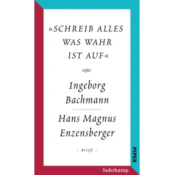 Literární biografie 'schreib alles was wahr ist auf' - Bachmann, Ingeborg