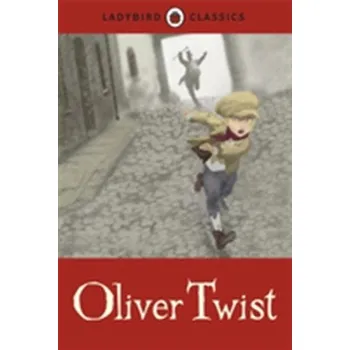 Ladybird Classics: Oliver Twist - Charles Dickens