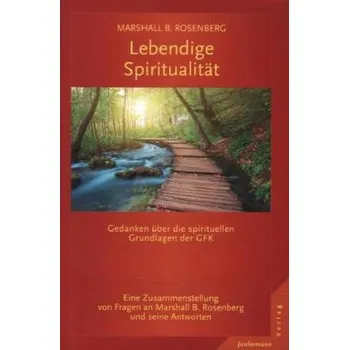 Lebendige Spiritualität - Marshall B. Rosenberg