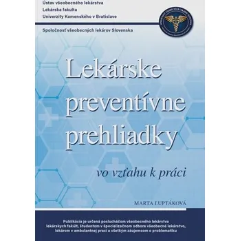 Lekárske preventívne prehliadky vo vzťahu k práci - Ľuptáková Marta