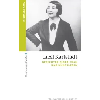 Literární biografie Liesl Karlstadt - Karl, Michaela