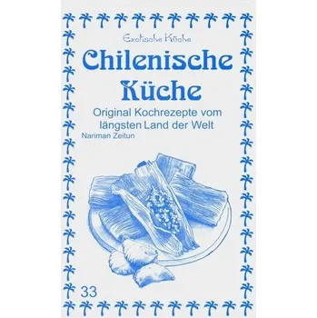 Chilenische Küche - Zeitun, Nariman