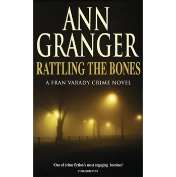 Rattling the Bones (Fran Varady 7) - Ann Granger