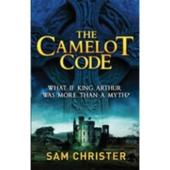 Beletrie pro dospělé The Camelot Code - Sam Christer