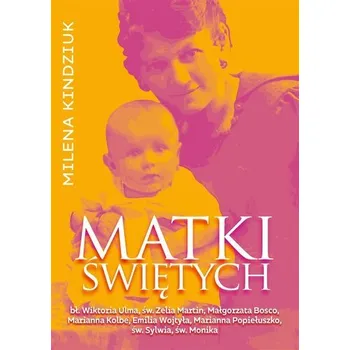 Literární biografie Matki świętych - Kindziuk Milena