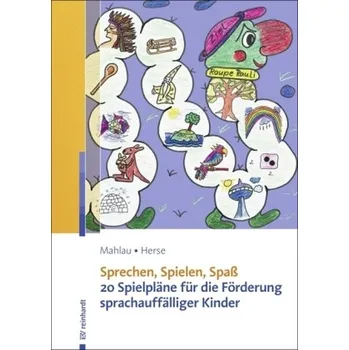 Sprechen, Spielen, Spaß - Mahlau, Kathrin