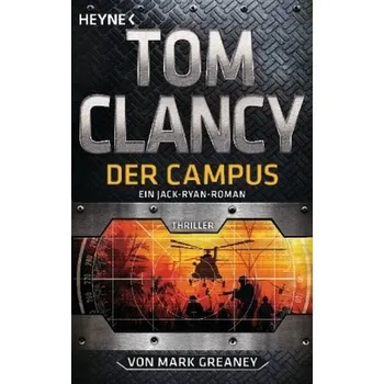 Tom Clancy Der Campus - Greaney, Mark [DE] (2017, Brožovaná, Heyne)
