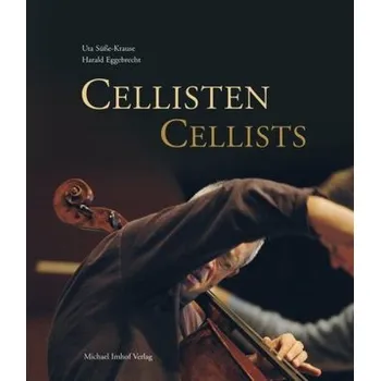Cestování Cellisten. Cellists - Süße-Krause, Uta