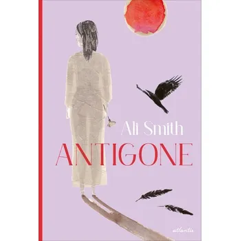 Antigone - Ali Smith