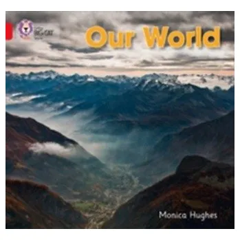 Populárně naučná literatura pro dospělé Our World - Hughes, Monica