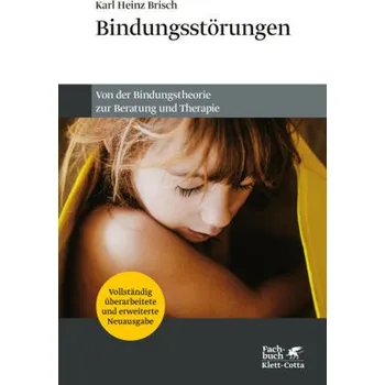 Bindungsstörungen - Karl Heinz Brisch