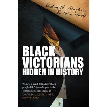 Cestování Black Victorians - N. Abraham, Keshia; Woolf, John