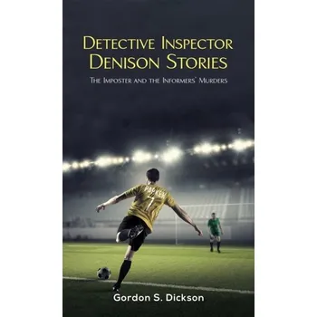 Kniha Detective Inspector Denison Stories - Dickson, Gordon R.