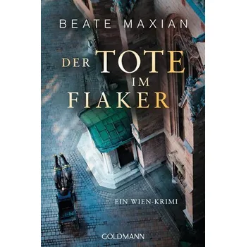 Der Tote im Fiaker - Maxian, Beate