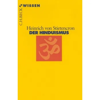 Der Hinduismus - Stietencron, Heinrich von