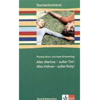 Alles Machos - außer Tim!. Alles Hühner - außer Ruby! - Thomas Brinx