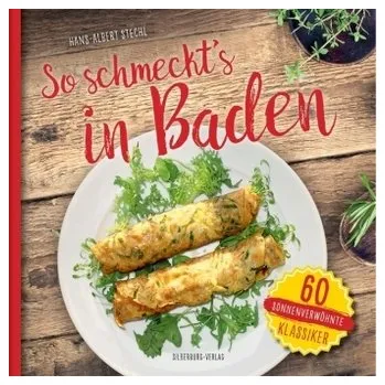 So schmeckt's in Baden - Stechl, Hans-Albert