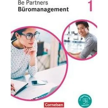 Učebnice Be Partners - Büromanagement 1. Ausbildungsjahr: Lernfelder 1-4 - Fachkunde - Bodamer, Jens