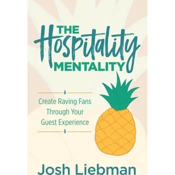 The Hospitality Mentality - Liebman, Josh