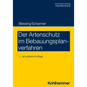 Der Artenschutz im Bebauungsplanverfahren - Scharmer, Eckart
