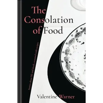 The Consolation of Food - Warner, Valentine