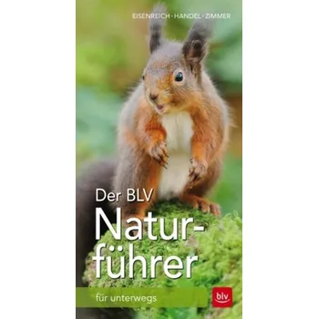 Encyklopedie Der BLV Naturführer für unterwegs - Wilhelm Eisenreich