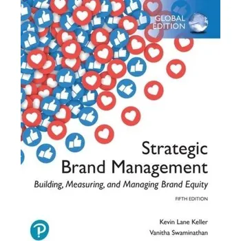 Populárně naučná literatura pro dospělé Strategic Brand Management: Building, Measuring, and Managing Brand Equity, Global Edition - Keller, Kevin Lane