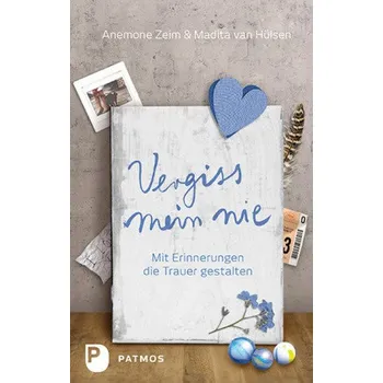 Vergiss mein nie - Zeim, Anemone [DE] (2016, Brožovaná, Patmos Verlag)