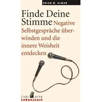Finde Deine Stimme. - Brian M. Alman