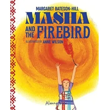 První čtění Masha And The Firebird - Bateson-Hill, Margaret [EN] (2022, Brožovaná, Alanna Max)